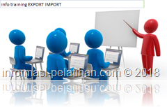 info training kegiatan export import beserta aturan-aturan 