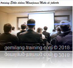 training Etika dalam Manajemen Mutu di jakarta pelatihan Profesional Menejemen Mutu jakarta