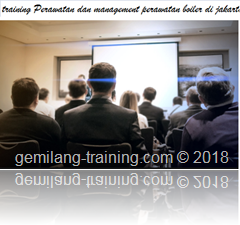 training Perawatan dan management perawatan boiler di jakarta pelatihan BOILER OPERATION MAINTENANCE AND TROUBLESHOOTING jakarta