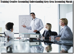 Training Creative Accounting Understanding Grey-Area Accounting