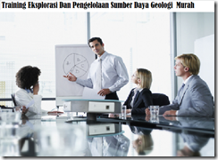 Training Eksplorasi Dan Pengelolaan Sumber Daya Geologi