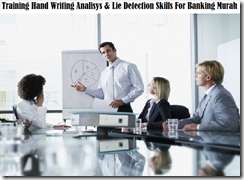 Training Hand Writing Analisys & Lie Detection Skills For Banking