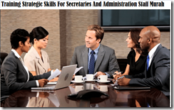 Training Strategic Skills For Secretaries And Administration Staff