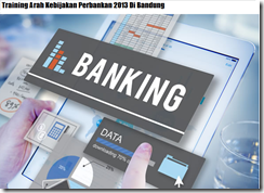 Pelatihan Financial And Banking Outlook 2013 Di Bandung