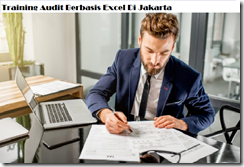 Pelatihan Penyusunan Kertas Kerja, Notisi Dan Temuan Audit Berbasiskan Excel Di Jakarta