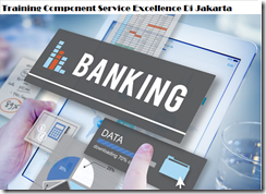 Pelatihan Service Execellence For Banking  Di Jakarta