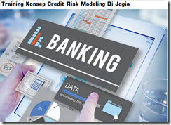 Pelatihan Credit Risk Modeling Di Jogja