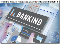 Pelatihan Financing Analysis Of Islamic Bank Di Jakarta