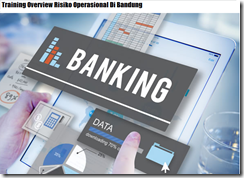 Pelatihan Operational Risk In Banking Di Bandung