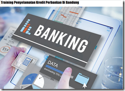 Pelatihan Mengatasi Kredit Bermasalah Di Bandung