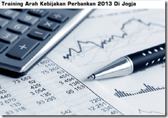 Pelatihan Financial And Banking Outlook 2013 Di Jogja