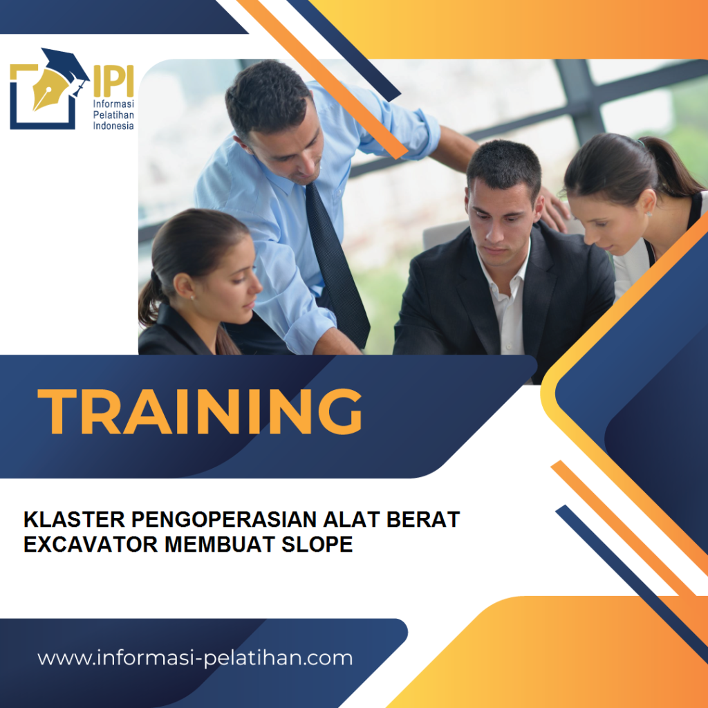 TRAINING KLASTER PENGOPERASIAN ALAT BERAT EXCAVATOR MEMBUAT SLOPE
