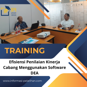 Training Efisiensi Penilaian Kinerja Cabang Menggunakan Software DEA