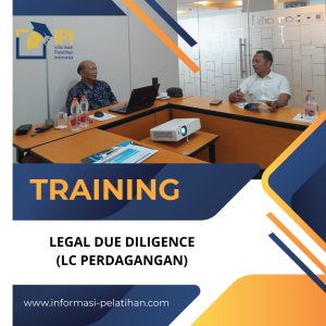 TRAINING LEGAL DUE DILIGENCE (LC PERDAGANGAN)