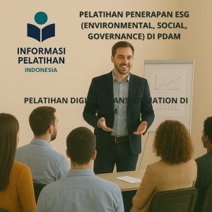 PELATIHAN PENERAPAN ESG (ENVIRONMENTAL, SOCIAL, GOVERNANCE) DI PDAM